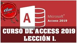 CURSO DE ACCESS 2019 - LECCIÓN 1 PRIMERA TABLA