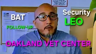 🔴🔵VET CENTER OAKLAND Follow-up for BAT  @bayareatransparency1722  EDUCATED‼️