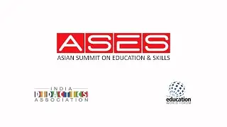Asian Summit on Education and Skills (ASES)