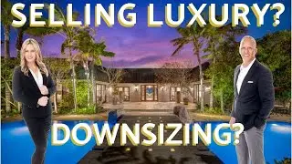 Downsizing Your Luxury Home