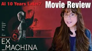 Возвращение к фильму &laquo;Ex Machina&raquo;: десятилетие спустя &mdash; насколько хорош триллер об искусственном ...
