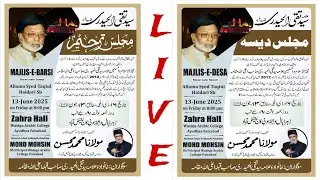 LIVE 🔴 Majlise Tarheem Allama Taqiul Haidari Tabasara | Maulana Mohd Mohsin | 2025 | Faizabad