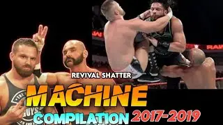 WWE The Revival Shatter Machine Compilation 2017-2019