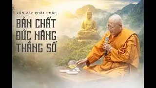 Bản chất đức năng thắng số - HT Pháp Tông thuyết giảng