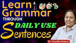 Learn Grammar Concepts Of English Through Daily Use Sentences|Daily Use Sentences For Spoken English