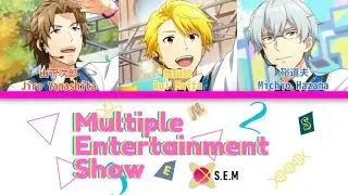 「SideM」 Multiple Entertainment Show - S.E.M - LYRICS [KAN/ROM/ENG]