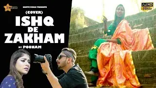 Ishq De Zakham (Cover) | Poonam Ft. Karan Arora | Latest Punjabi Songs 2019