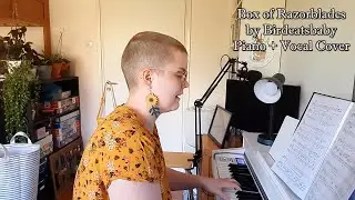 Box of Razorblades (by Birdeatsbaby) Piano + Vocal Cover