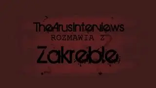 # 10 - Wywiad z Zakreble