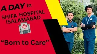A Day in Shifa International Hospital | Life of a Nurse 💙