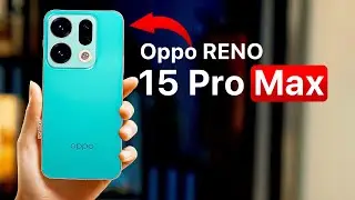 Oppo Reno 15 Pro Max - OnePlus 15R&rsquo;s Worst Nightmare!
