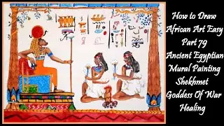 How to Draw African Art Easy Part 79 Ancient Egyptian Mural Painting Shekhmet Goddess Of War Healing