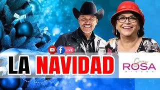 NAVIDAD, TIEMPO PARA REFLEXIONAR Y COMPARTIR EN FAMILIA | DOÑA ROSA RIVERA Y PEDRO RIVERA JR