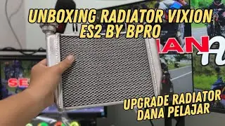 UNBOXING RADIATOR ES2 BY BPRO NEW VIXION | MODIF RADIATOR DANA PELAJAR NEW VIXION LIGHTNING