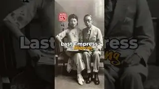 The Tragic Fate of China's Last Empress