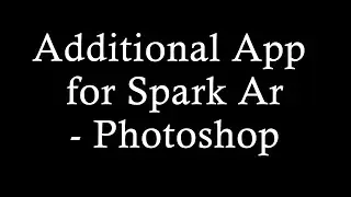 Photoshop for Spark AR - Part 2. Фотошоп для СпаркАр. Для чего нужен?