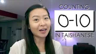 TAISHANESE NUMBERS COUNTING 0-10