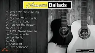 Acoustic Pop Songs 🎵 Best Acoustic Playlist 🎵Acoustic Ballad Collection