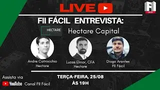 Fundos Imobili&aacute;rios: LIVE com  Lucas Elmor e Andre Catrocchio - Hectare
