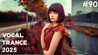 🔊 VOCAL TRANCE MIX 2025 🔶 October 🔶 Episode 90