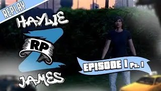 RPZ | Haylie James ! S1E1 | Partie 1/2