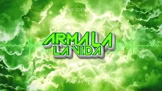 Dave Soerensen - Arma La Vida (PAPAY Remix)