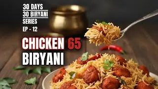 30 days 30 biryani series Episode-12 chicken 65 biryani in pressure cooker 