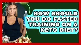 How Should You Do Fasted Training On A Keto Diet? - Keto Kitchen HQ