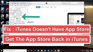 Fix : iTunes Doesn't Have App Store | Get The App Store Back In iTunes