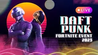 FORTNITE DAFT PUNK EVENT 2025
