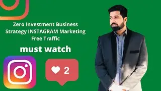 Zero Investment Business Strategy INSTAGRAM Marketing Free Traffic 2021 ,Instagram marketing.