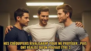 Mes COÉQUIPIERS rivalisaient pour me protéger...puis ont réalisé qu'on pouvait être 3 | Histoire Gay