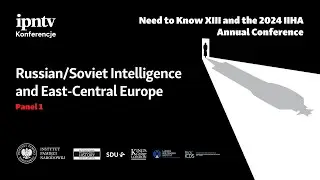 Russian/Soviet Intelligence and East-Central Europe - international conference [PANEL 1]