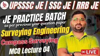 Surveying MCQ | Lecture 04 | Compass Surveying | JE Practice Batch