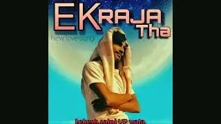 Ek Raja tha / lyrics lokesh saini UP wala /new singer rkg / / new sad love song (2026) ! 