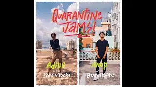 Anup x Aditi - Quarantine Jams ( Rapper / Dancer Collab India )