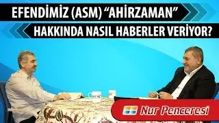Efendimiz (asm) “Âhirzaman” hakkında nasıl haberler veriyor?