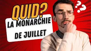 QUID? LA MONARCHIE DE JUILLET (1830 - 1848)