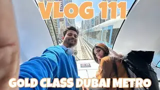 GOLD METRO SE DUBAI KA BEST VIEW (VLOG 111)