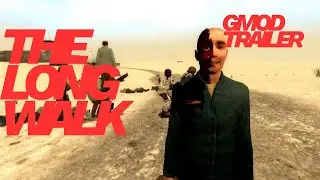 The Long Walk Gmod Trailer (There will not be a Gmod movie btw)