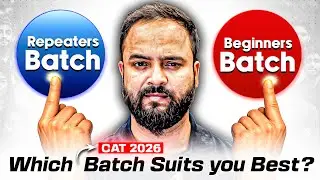 Which CAT 2026 Batch Is Right for You? | Beginners vs Repeaters