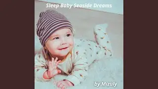 Sleep Baby Seaside Dreams