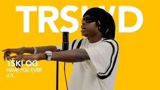 1SKI OG- Have You Ever | TRSH&rsquo;D Performance 