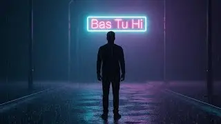 Bas Tu Hi | Emotional Indie Love Song | Abhi Dard