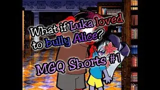 What if Luka loved to bully Alice? Monster Girl Quest Short #1