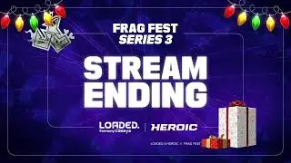 HEROIC x Loaded Frag Fest Series 3