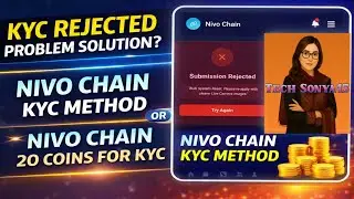 Nivo Chain KYC Method | Nivo Chain KYC Rejected problem solution | Nivo 20 cooins| TechSonya45