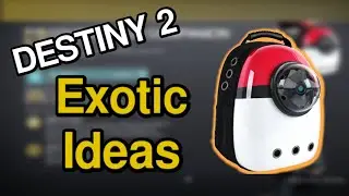 Ghost Backpack? | 8 New Witch Queen Exotic Ideas | Destiny 2