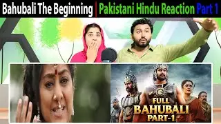 Bahubali The Beginning | South Movies Dubbed In Hindi | Pakistani Hindu Reaction Part 1