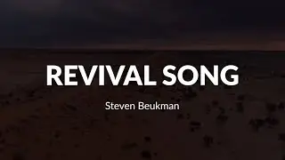 Revival Song | Steven Beukman | Lyric Video